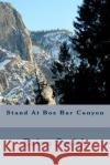 Stand At Box Canyon Smith, Brian L. 9781519146199 Createspace