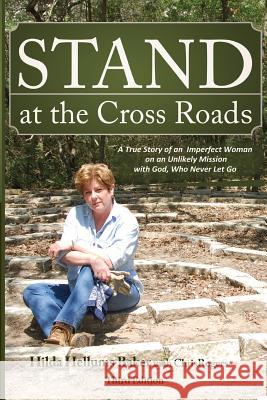 Stand at the Cross Roads Hilda Hellums Baker Chris Rogers 9781542870801 Createspace Independent Publishing Platform - książka
