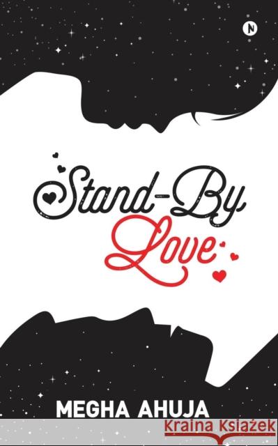 Stand-by Love Megha Ahuja 9781684661053 Notion Press - książka