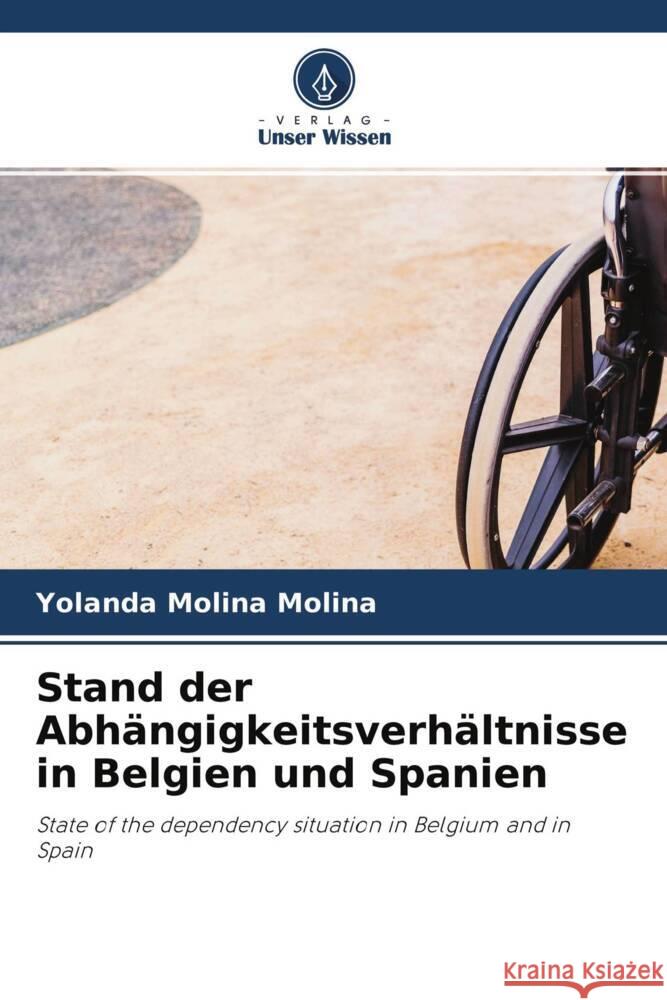 Stand der Abhängigkeitsverhältnisse in Belgien und Spanien Molina, Yolanda Molina 9786204342085 Verlag Unser Wissen - książka