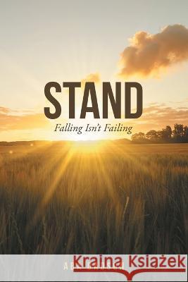 Stand: Falling Isn't Failing Aba Dadson 9781664270664 WestBow Press - książka