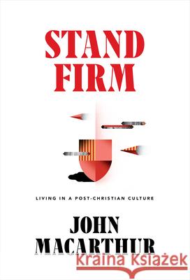 Stand Firm: Living in a Post-Christian Culture John MacArthur 9781642892215 Reformation Trust Publishing - książka