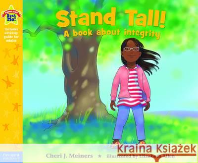 Stand Tall!: A Book about Integrity Meiners, Cheri J. 9781575424866 ROUNDHOUSE PUBLISHING GROUP - książka