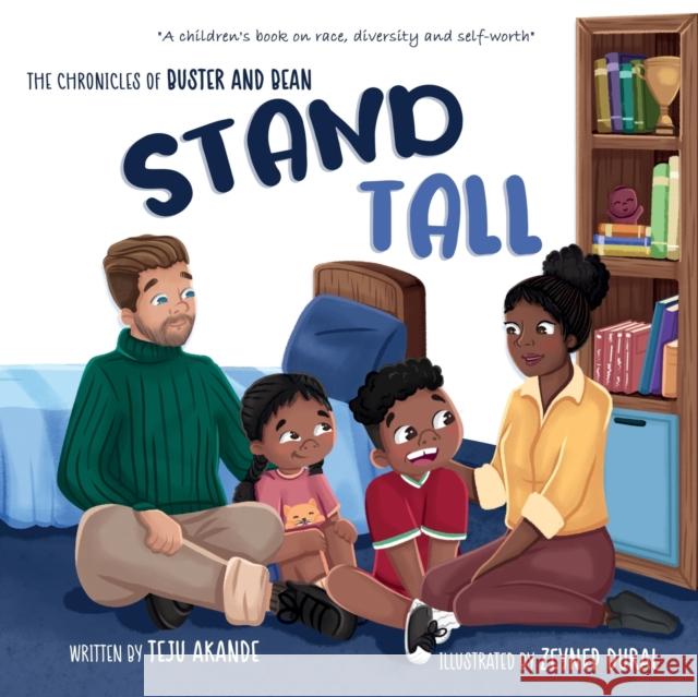 Stand Tall: A children's book on race, diversity and self-worth Akande, Teju 9781739626204 Morenimi Publishing - książka
