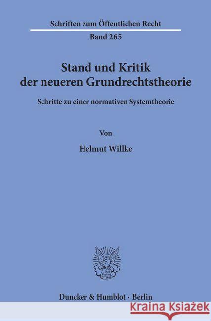 Stand Und Kritik Der Neueren Grundrechtstheorie: Schritte Zu Einer Normativen Systemtheorie Willke, Helmut 9783428033485 Duncker & Humblot - książka