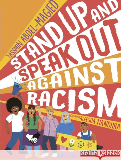 Stand Up and Speak Out Against Racism Yassmin Abdel-Magied 9781406393712 Walker Books Ltd - książka