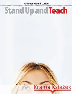 Stand Up and Teach Kathleen Gould Lundy 9781551383316 Eurospan (JL) - książka