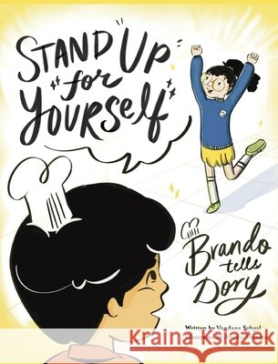 'Stand Up for Yourself, ' Brando Tells Dory Vandana Sehgal 9789153149941 New You - książka