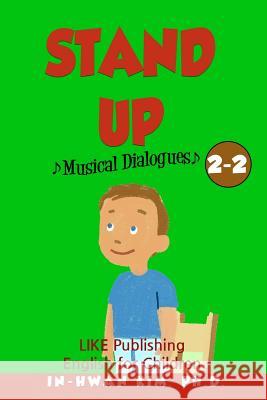 Stand up Musical Dialogues: English for Children Picture Book 2-2 Drumond, Sergio 9781533212887 Createspace Independent Publishing Platform - książka