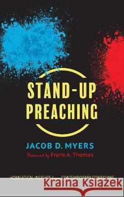 Stand-Up Preaching Jacob D. Myers Frank a. Thomas 9781666702811 Cascade Books - książka