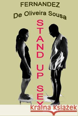 Stand Up Sex MR Fernandez De Oliveira Sousa 9781502417985 Createspace - książka