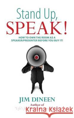 Stand Up, SPEAK! Jim Dineen 9781945091032 Braughler Books, LLC - książka