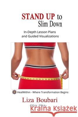 Stand Up to Slim Down: Strategies to an Ideal You Liza Boubari 9781733312615 Healwithin - książka