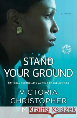 Stand Your Ground Victoria Christopher Murray 9781476792996 Atria Books - książka