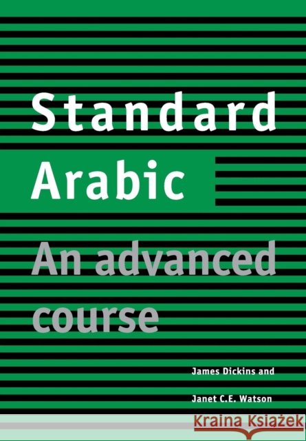 Standard Arabic Student's Book: An Advanced Course Dickins, James 9780521635585  - książka