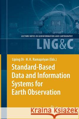 Standard-Based Data and Information Systems for Earth Observation Liping Di H. K. Ramapriyan 9783642261909 Springer - książka