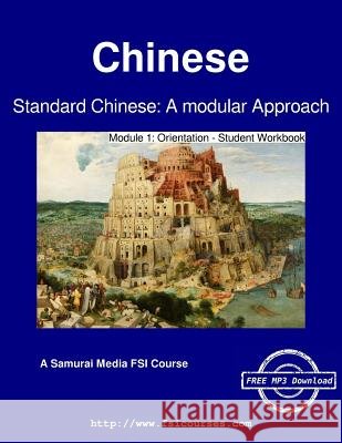 Standard Chinese: A modular Approach - Module 1: Orientation - Student Workbook Institute, Defense Language 9789888405190 Samurai Media Limited - książka