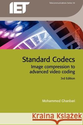 Standard Codecs: Image Compression to Advanced Video Coding M Ghanbari 9780863419645  - książka