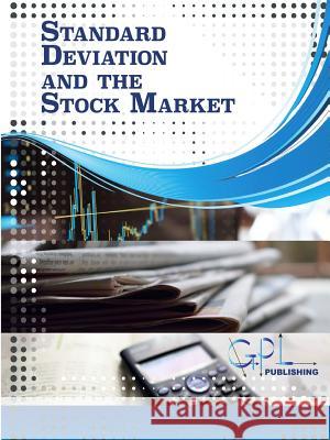 Standard Deviation and the Stock Market Gregory Lakey 9780996903332 G.P.L Publishing - książka