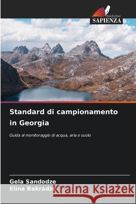 Standard di campionamento in Georgia Sandodze, Gela, Bakradze, Elina 9783330967809 Edizioni Sapienza - książka