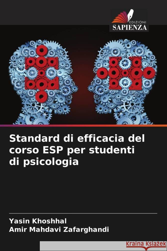 Standard di efficacia del corso ESP per studenti di psicologia Khoshhal, Yasin, Mahdavi Zafarghandi, Amir 9786207118427 Edizioni Sapienza - książka