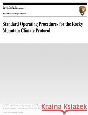 Standard Operating Procedures for the Rocky Mountain Climate Protocol National Park Service 9781492917540 Createspace - książka