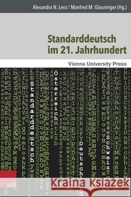 Standarddeutsch Im 21. Jahrhundert: Theoretische Und Empirische Ansatze Mit Einem Fokus Auf Osterreich Glauninger, Manfred 9783847103370 V&r Unipress - książka