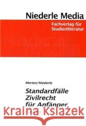 Standardfälle Zivilrecht für Anfänger Merten, Christine Niederle, Jan  9783867240000 Niederle Media - książka