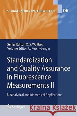 Standardization and Quality Assurance in Fluorescence Measurements II: Bioanalytical and Biomedical Applications Resch-Genger, Ute 9783540705703 Springer - książka