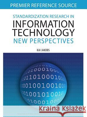 Standardization Research in Information Technology: New Perspectives Jakobs, Kai 9781599045610 Idea Group Reference - książka