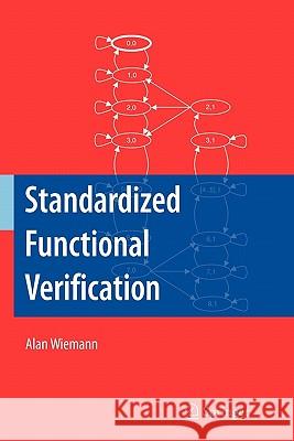 Standardized Functional Verification Alan Wiemann 9781441944078 Springer - książka