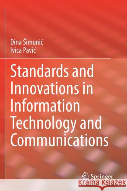 Standards and Innovations in Information Technology and Communications Dina Simunic Ivica Pavic 9783030444198 Springer - książka