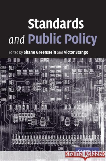 Standards and Public Policy Shane Greenstein Victor Stango 9781107404908 Cambridge University Press - książka