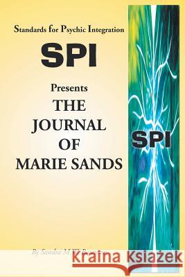 Standards for Psychic Integration Presents the Journal of Marie Sands Sandra M. W. Bateman 9781453588772 Xlibris Corporation - książka