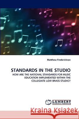 Standards in the Studio Matthew Frederickson 9783838334400 LAP Lambert Academic Publishing - książka