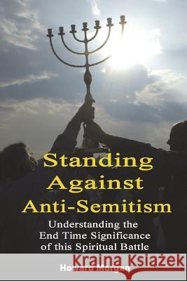 Standing Against Anti-Semitism Howard Morgan 9781329064980 Lulu.com - książka