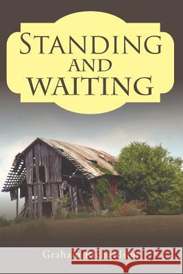 Standing and Waiting Graham Richardson 9781524624842 Authorhouse - książka