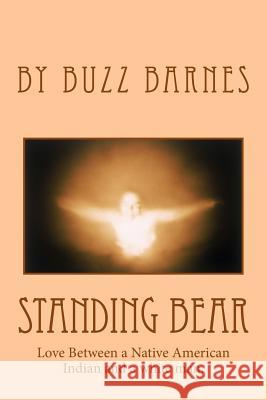 Standing Bear Buzz Barnes 9781535238434 Createspace Independent Publishing Platform - książka