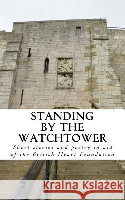 Standing by the Watchtower: Volume 2 C. S. Woolley 9781517194963 Createspace - książka