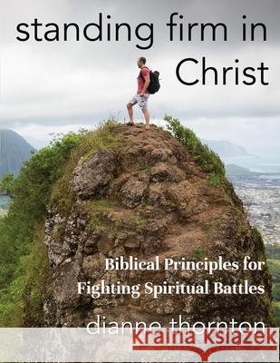 Standing Firm in Christ Dianne Thornton 9780578691817 Dianne Thornton - książka