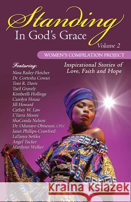 Standing in God's Grace: Women's Compilation Project, Volume 2 Cortesha Cowan Toni R. Davis Taril Gravely 9780998614816 Again I Rise Publishing - książka