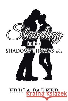 Standing in Her Shadow/ Thomas Side Erica Parker 9781984513229 Xlibris Us - książka