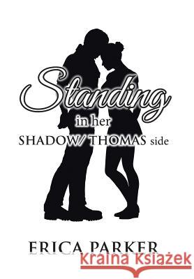 Standing in Her Shadow/ Thomas Side Erica Parker 9781984513236 Xlibris Us - książka