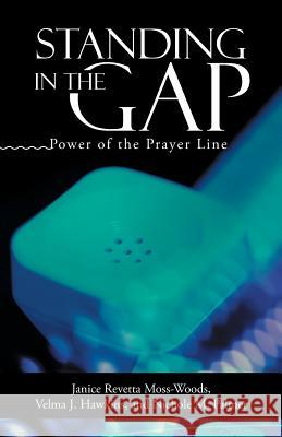 Standing In the Gap: Power of the Prayer Line Moss-Woods 9781490852201 WestBow Press - książka