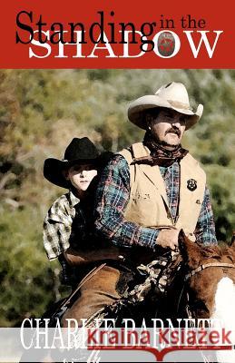Standing In The Shadow Barnett, Charlie 9780615557939 Gateswood Press - książka