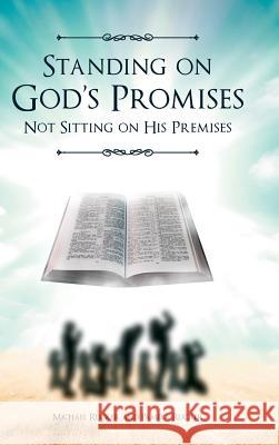 Standing on God's Promises Not Sitting on His Premises Michael Rucker Pamela Rucker  9781684561285 Page Publishing, Inc. - książka