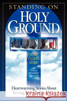 Standing On Holy Ground June Cerza Kolf 9781425970260 Authorhouse - książka