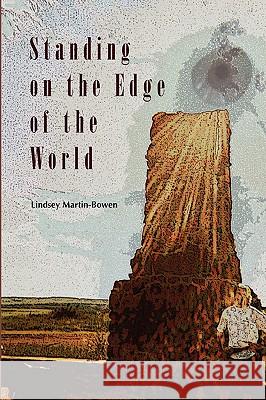 Standing on the Edge of the World Lindsey Martin-Bowen 9780939391448 Woodley Press - książka