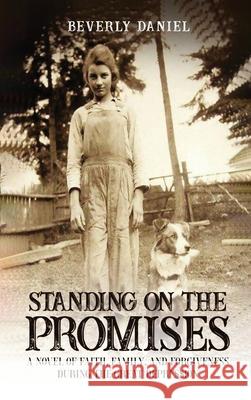 Standing on the Promises Beverly Daniel, Beverly Daniel 9798869362131 Paragon Book Publishing - książka