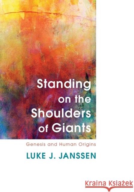 Standing on the Shoulders of Giants Luke J. Janssen 9781498291408 Wipf & Stock Publishers - książka